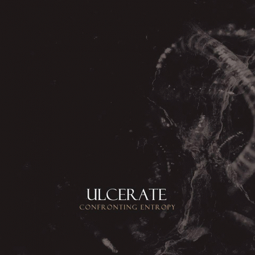 Ulcerate : Confronting Entropy